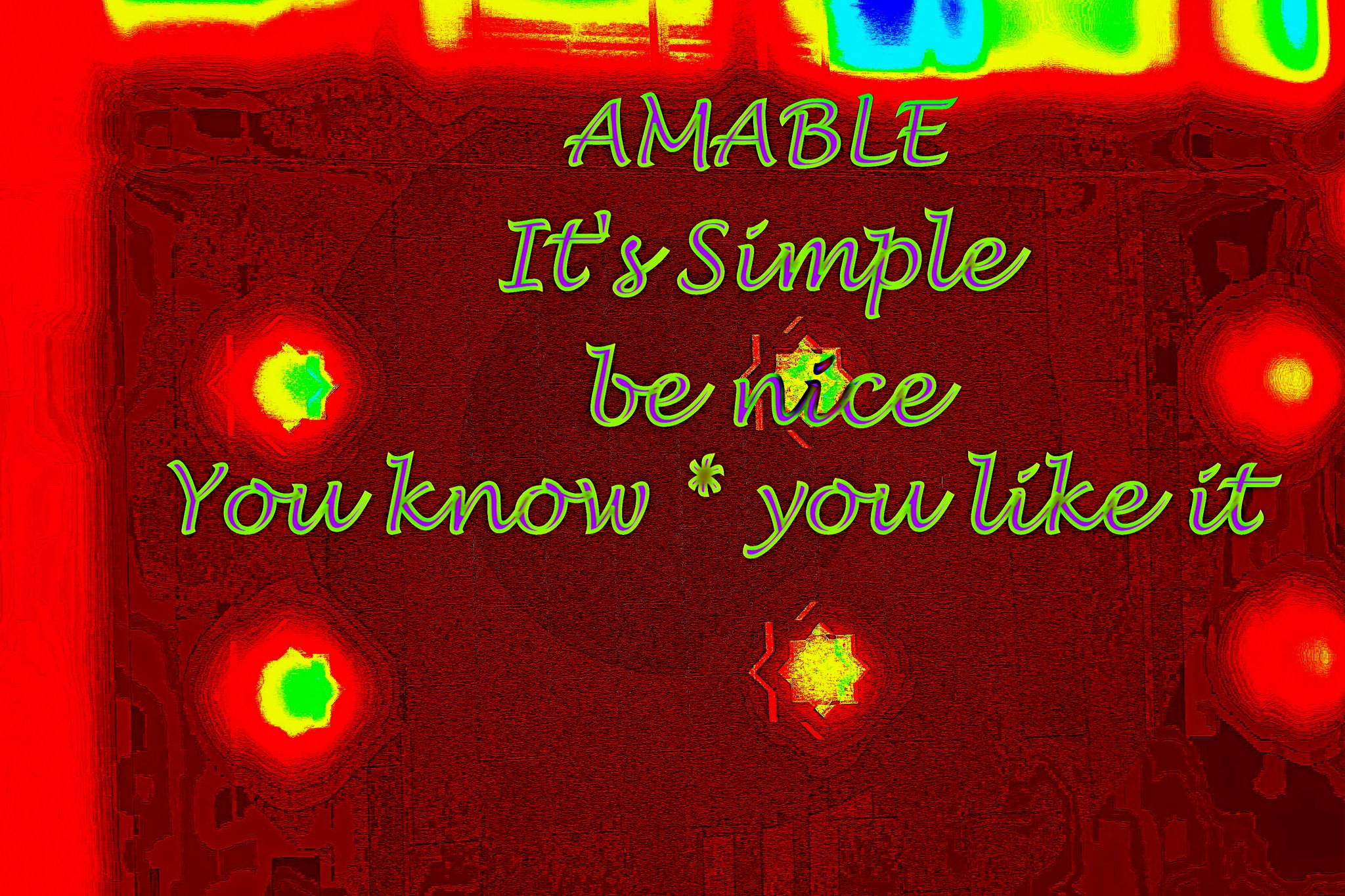 AMABLE Its Simple be nice You know you like it - Cosmic Art Card