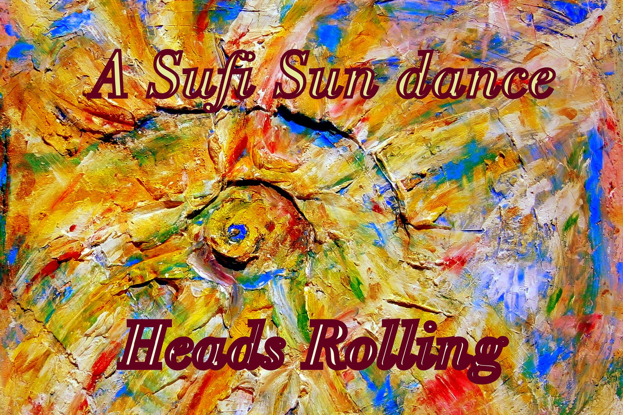 A Sufi Sun dance Heads Rolling - Cosmic Art Card with celestial imagery
