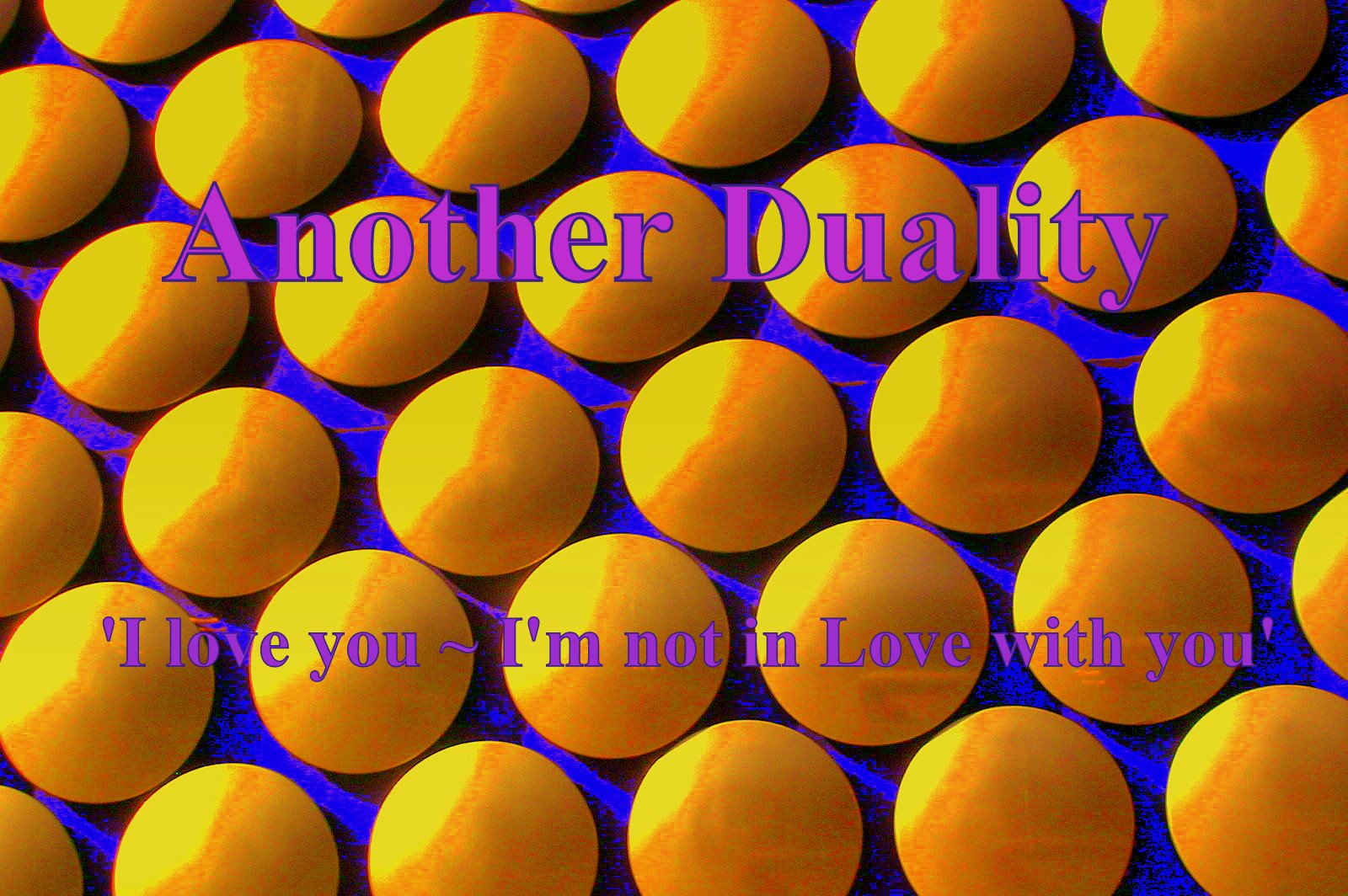 Another Duality I love you Im not in Love with you - Cosmic Art Card depicting emotional essence