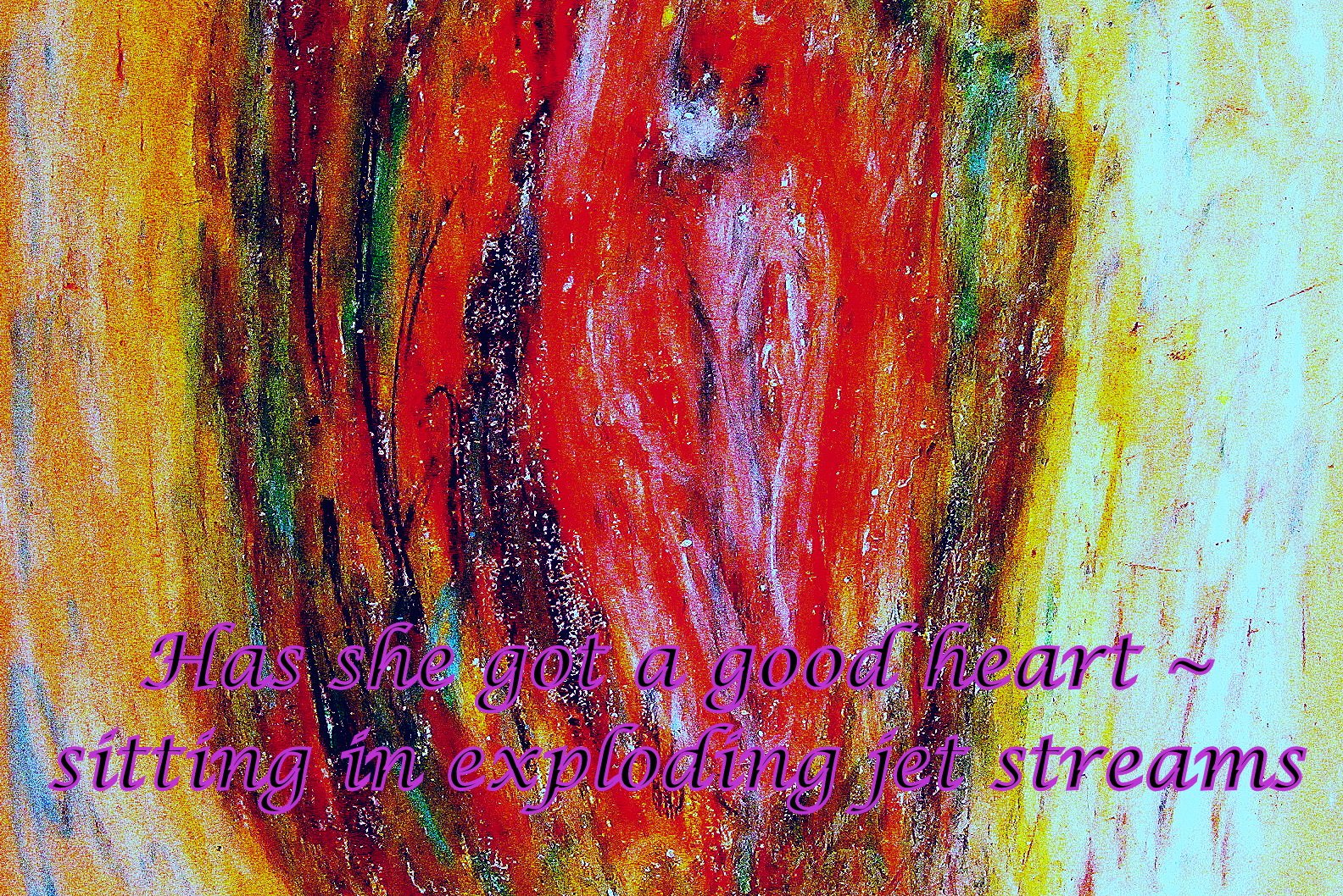 Has she got a good heart sitting in exploding jet streams - Cosmic Art Card depicting emotional essence
