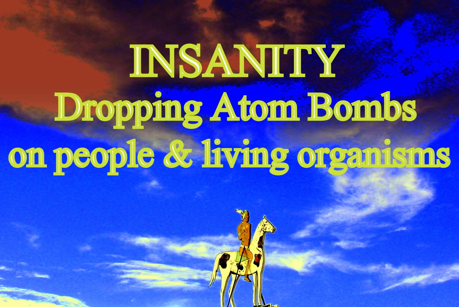 INSANITY Dropping Atom Bombs on people living organisms - Cosmic Art Card