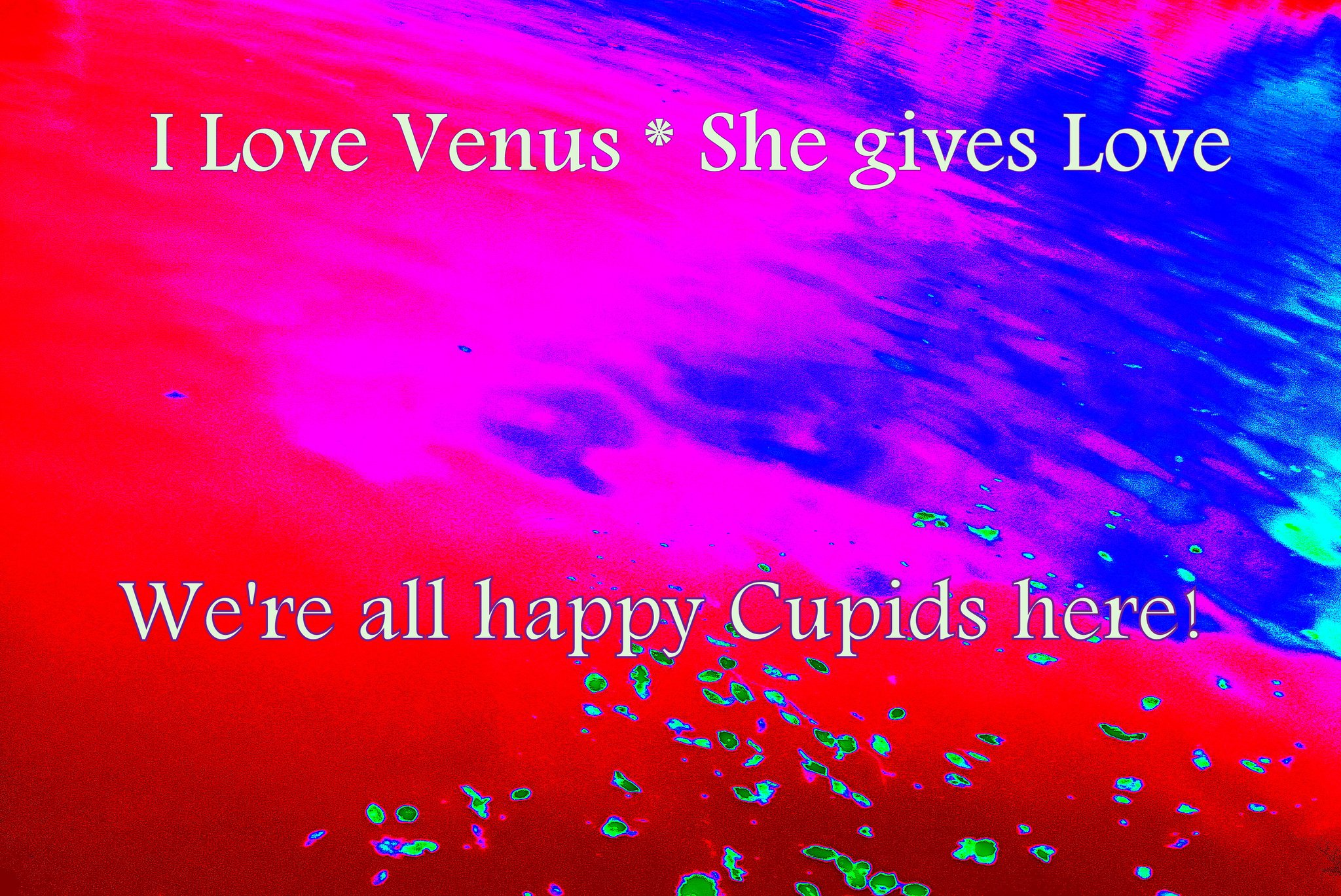 I Love Venus She gives Love Were all happy Cupids here - Cosmic Art Card depicting emotional essence