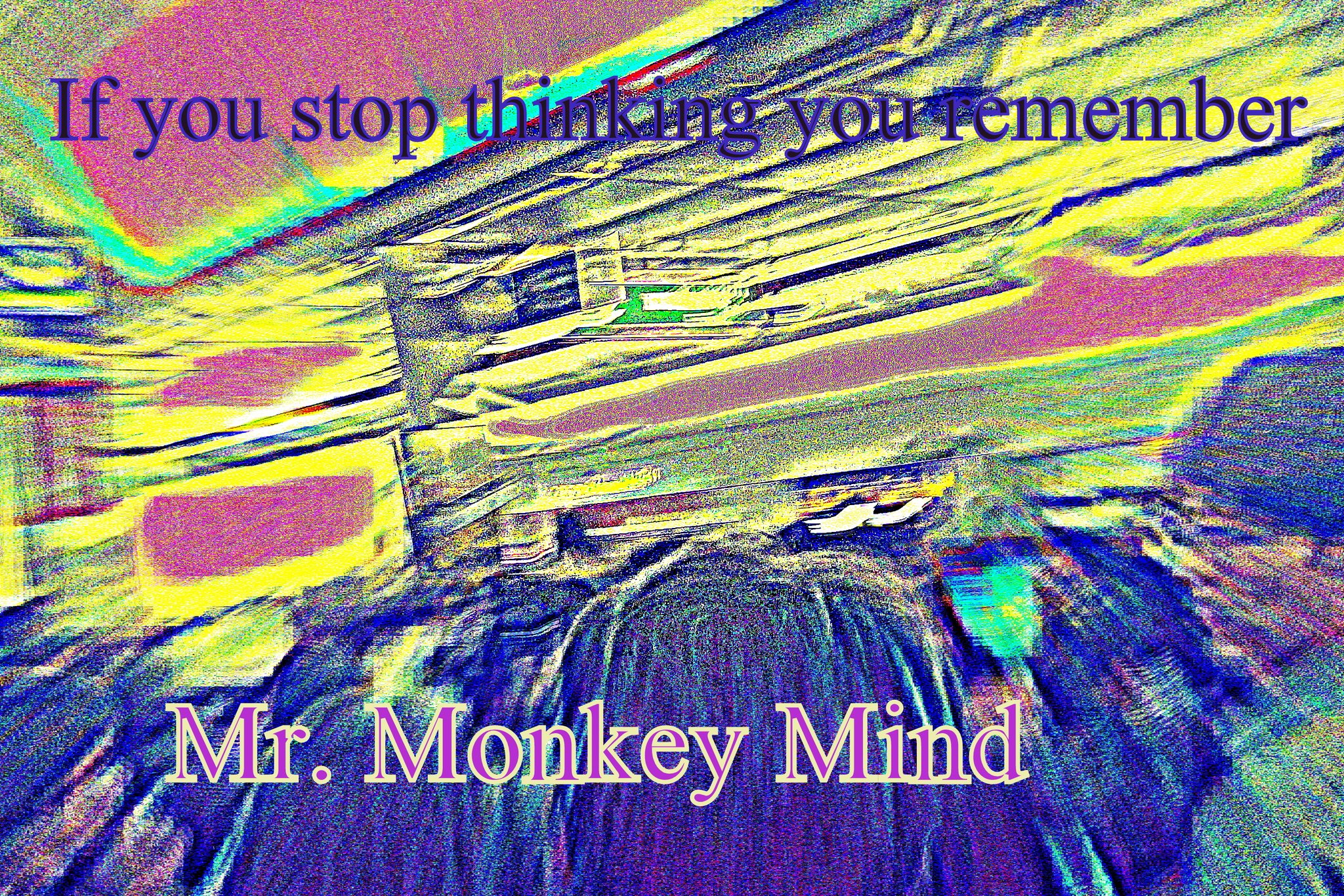 If you stop thinking you remember Mr. Monkey Mind - Cosmic Art Card