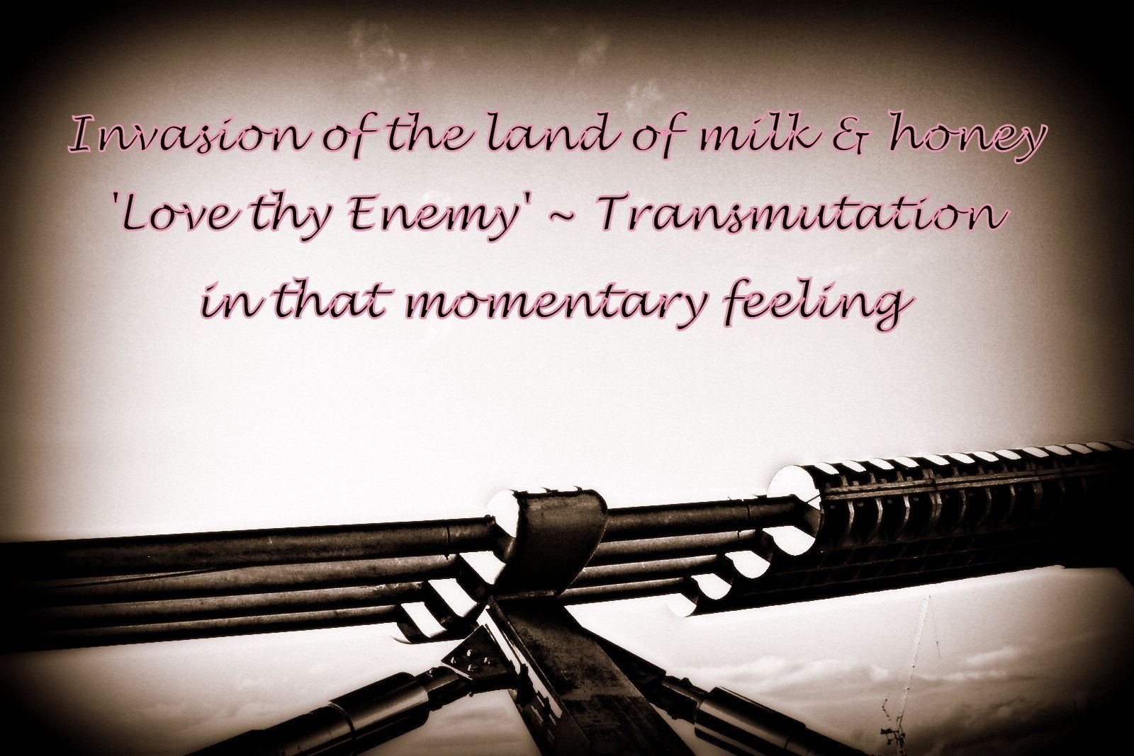 Invasion of the land of milk honey Love thy Enemy Transmutation in that momentary feeling - Cosmic Art Card depicting emot...