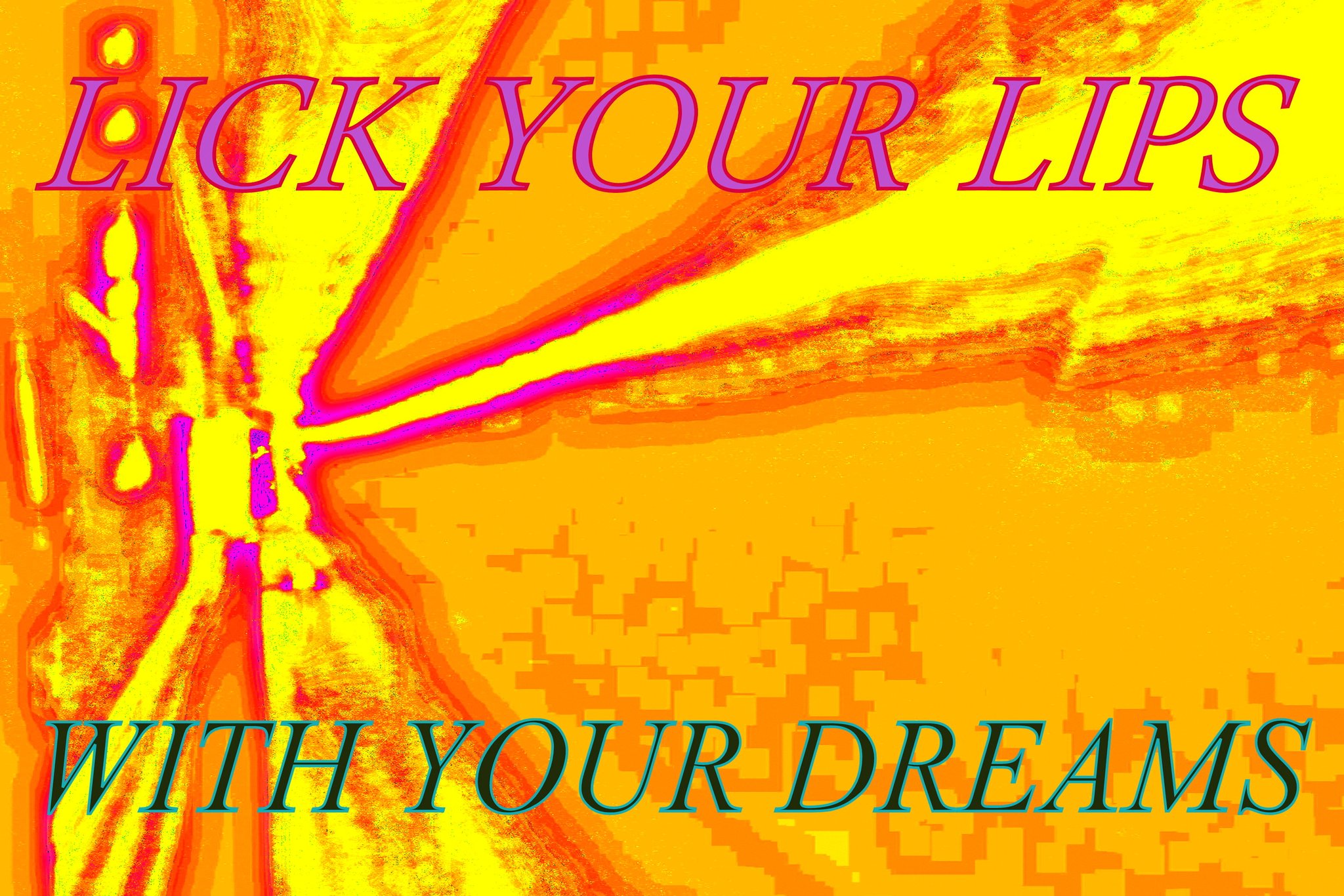 LICK YOUR LIPSWITH YOUR DREAMS - Cosmic Art Card