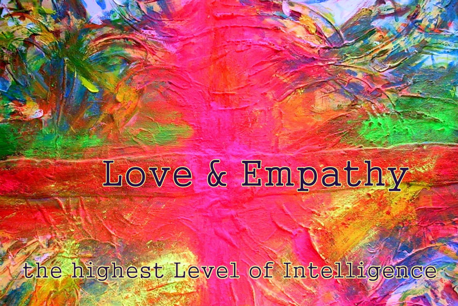 Love Empathy the highest Level of Intelligence - Cosmic Art Card depicting emotional essence
