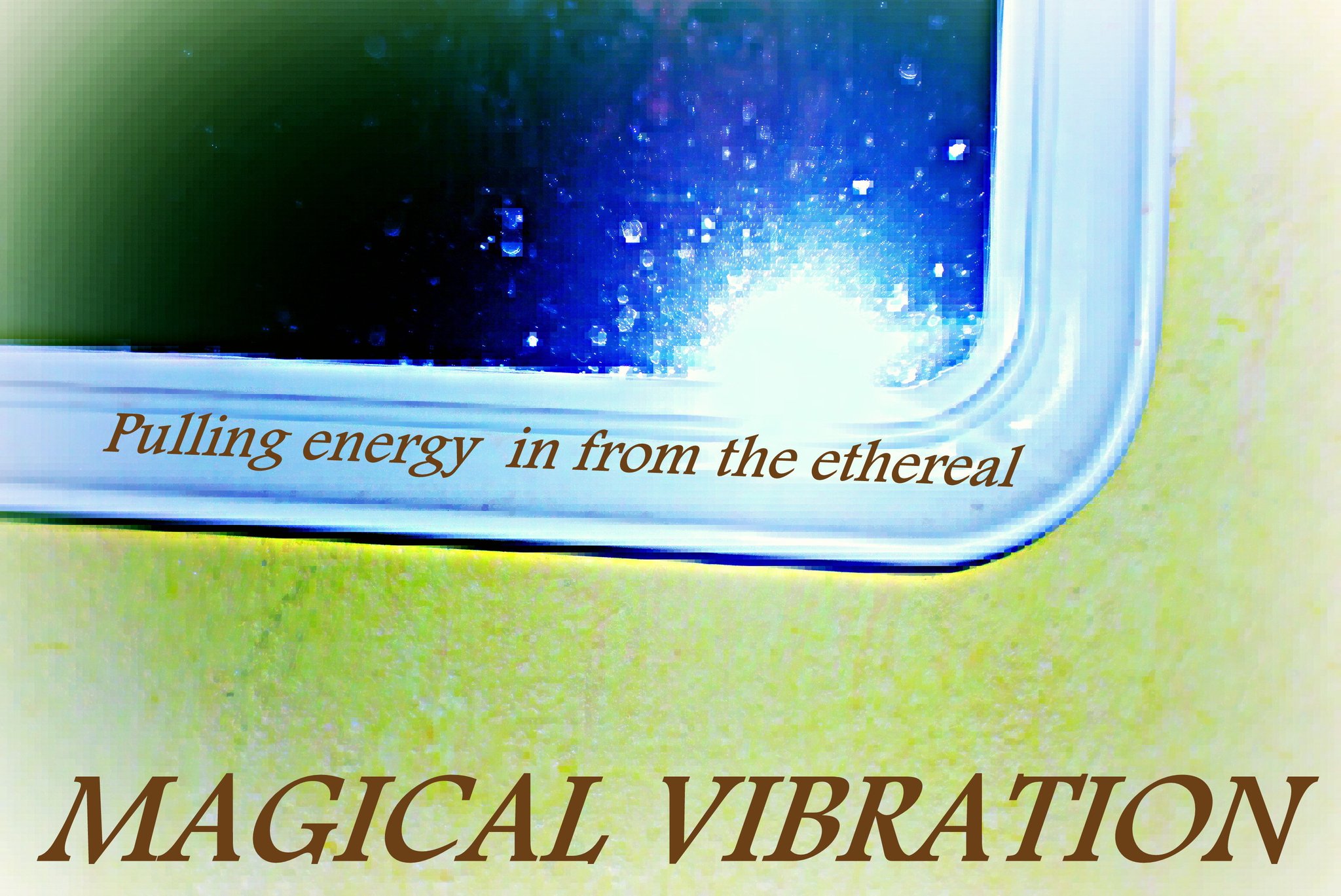 Pulling energy in from the ethereal MAGICAL VIBRATION - Cosmic Art Card