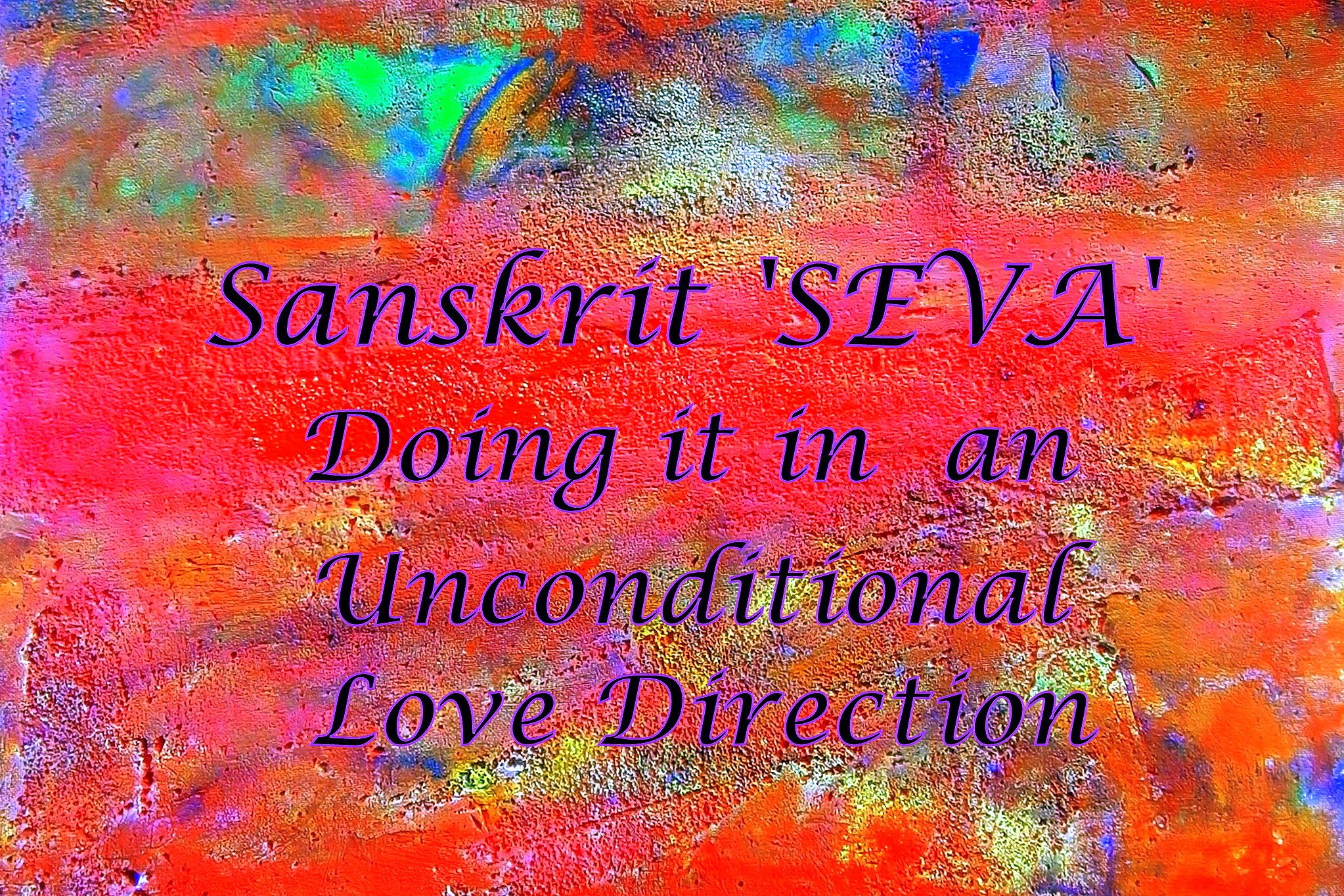 Sanskrit SEVA Doing it in an Unconditional Love Direction - Cosmic Art Card depicting emotional essence