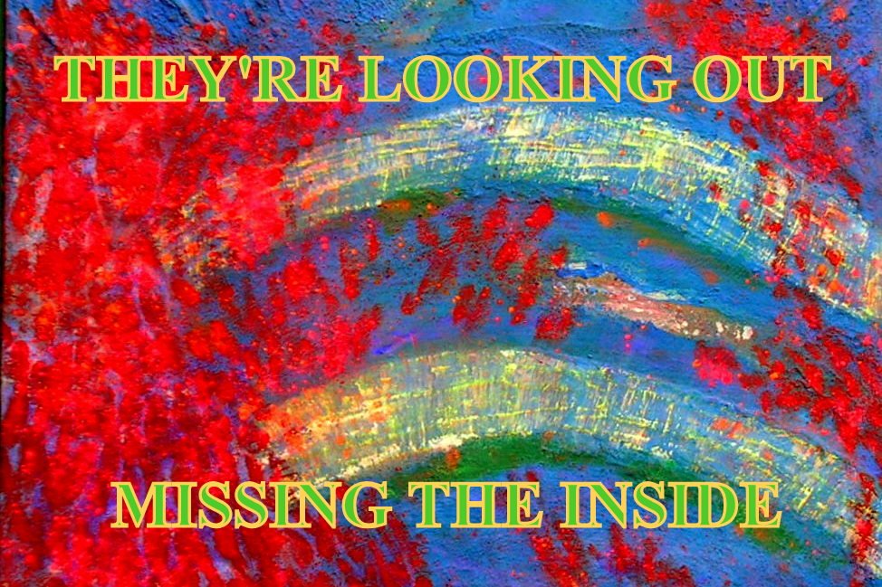 THEYRE LOOKING OUTMISSING THE INSIDE - Cosmic Art Card