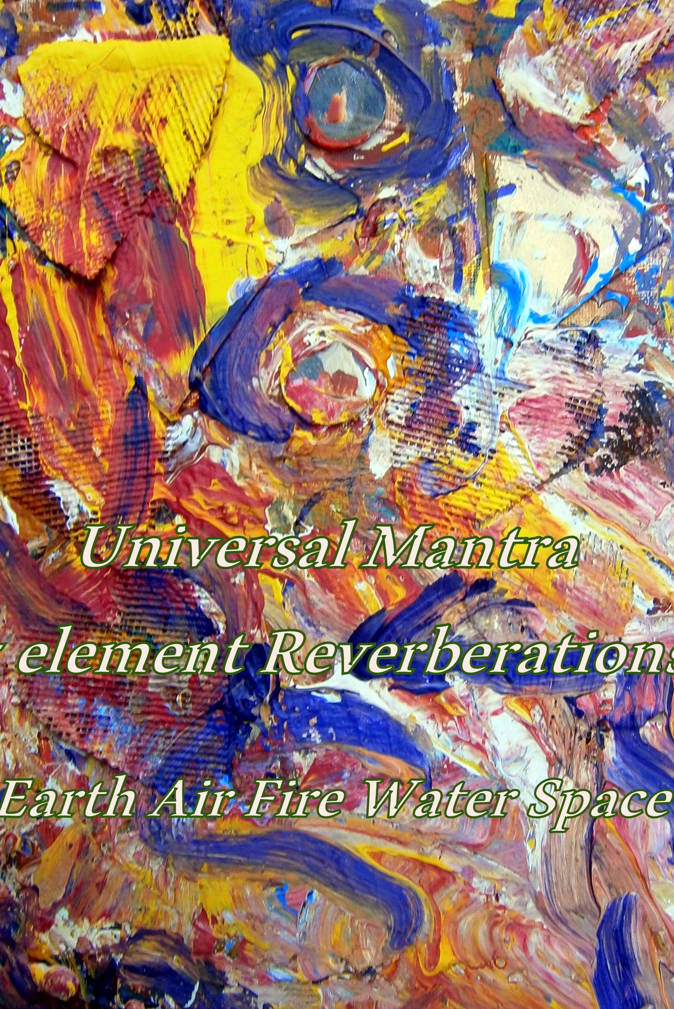 Universal Mantra element Reverberations Earth Air Fire Water Space - Cosmic Art Card featuring cosmic elements