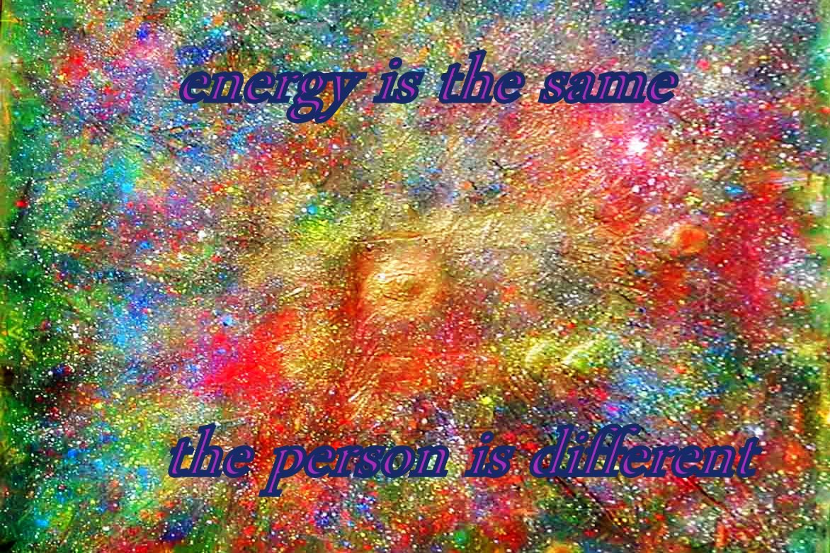 energy is the same the person is different - Cosmic Art Card
