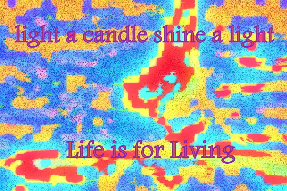 light a candle shine a light Life is for Living - Cosmic Art Card with celestial imagery