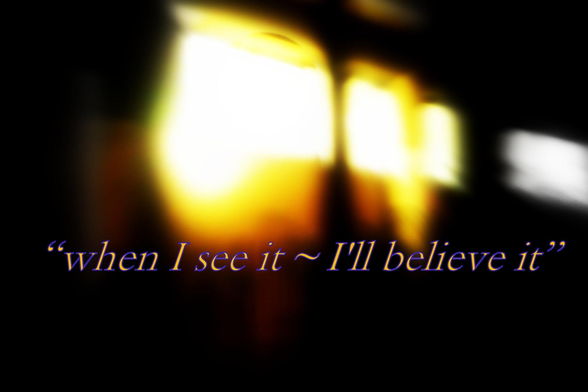 when I see it Ill believe it - Cosmic Art Card